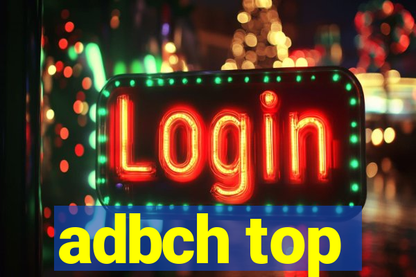 adbch top